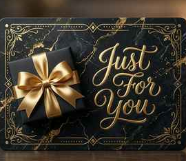 Just For You